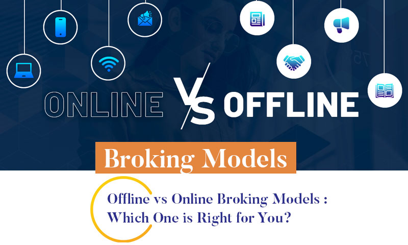 Offline vs Online Broking Models: Which One is Right for You?